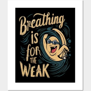 breathing is for the weak Posters and Art